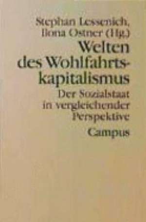 Welten des Wohlfahrtskapitalismus de Stephan Lessenich