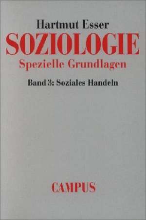 Soziologie. Spezielle Grundlagen 3 de Hartmut Esser