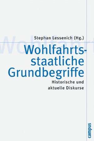 Wohlfahrtsstaatliche Grundbegriffe de Stephan Lessenich