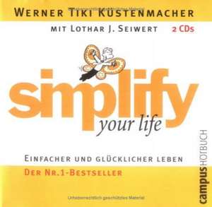 Simplify Your Life. 2 CDs. Limitierte Sonderausgabe de Werner Tiki Küstenmacher