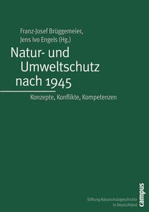 Natur- und Umweltschutz nach 1945 de Franz-Josef Brüggemeier