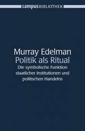 Politik als Ritual de Murray Edelman