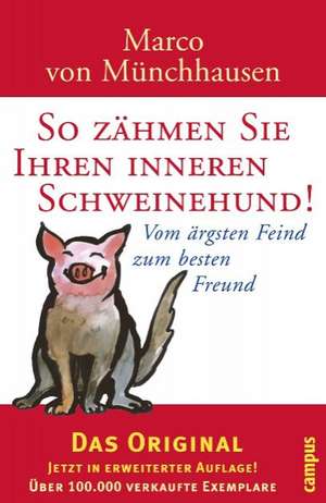 So zähmen Sie Ihren inneren Schweinehund de Marco von Münchhausen