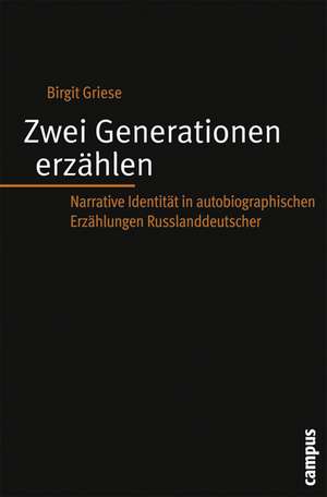 Zwei Generationen erzählen de Birgit Griese