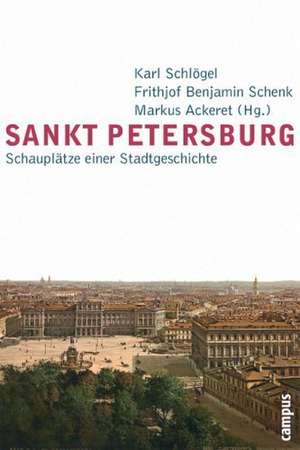 Sankt Petersburg de Karl Schlögel