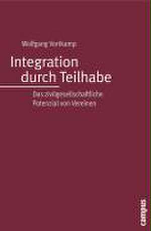 Integration durch Teilhabe de Wolfgang Vortkamp