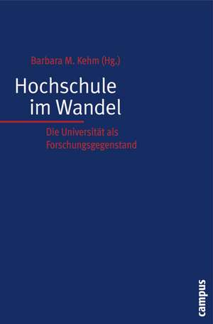 Hochschule im Wandel de Barbara M. Kehm