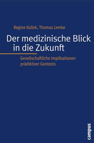 Der medizinische Blick in die Zukunft de Regine Kollek