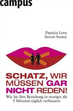 Schatz, wir müssen gar nicht reden! de Patricia Love