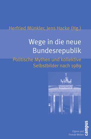 Wege in die neue Bundesrepublik de Herfried Münkler