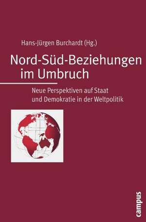 Nord-Süd-Beziehungen im Umbruch de Hans-Jürgen Burchardt