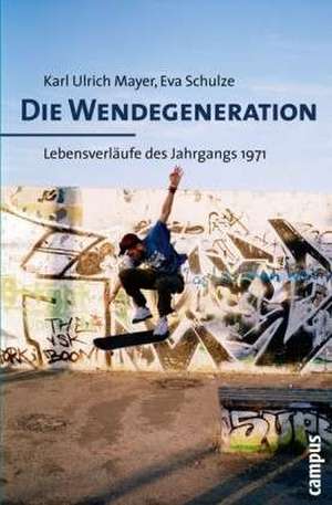 Die Wendegeneration de Karl Ulrich Mayer