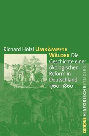 Umkämpfte Wälder de Richard Hölzl