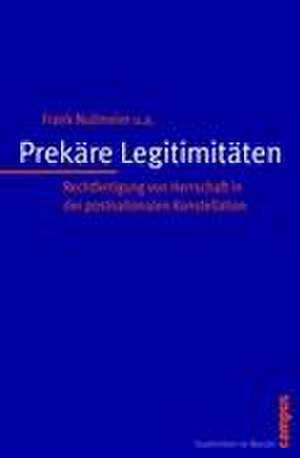 Prekäre Legitimitäten de Frank Nullmeier