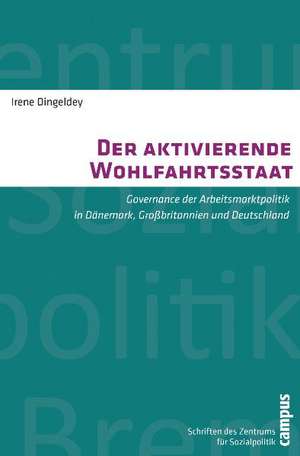 Der aktivierende Wohlfahrtsstaat de Irene Dingeldey