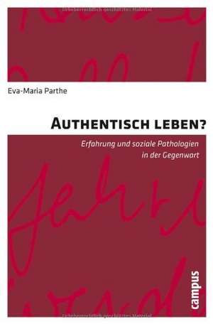 Authentisch leben? de Eva-Maria Parthe