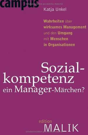 Sozialkompetenz - ein Manager-Märchen? de Katja Unkel