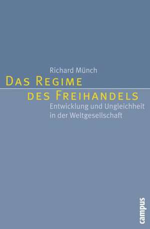 Das Regime des Freihandels de Richard Münch