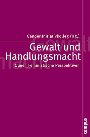 Gewalt und Handlungsmacht de Gender Initiativkolleg