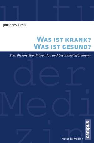 Was ist krank? Was ist gesund? de Johannes Kiesel