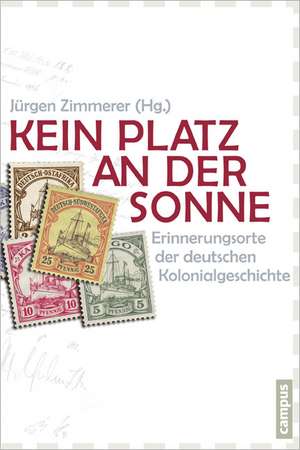 Kein Platz an der Sonne de Jürgen Zimmerer