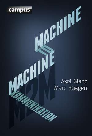 Machine-to-Machine-Kommunikation de Axel Glanz