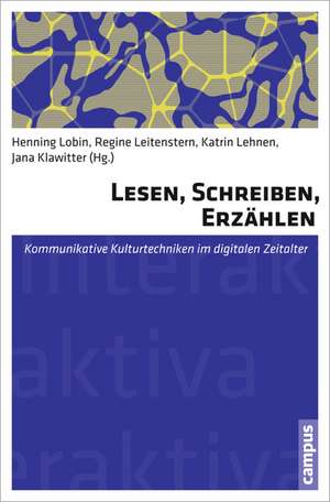 Lesen, Schreiben, Erzählen de Henning Lobin