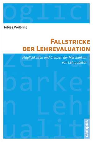 Fallstricke der Lehrevaluation de Tobias Wolbring