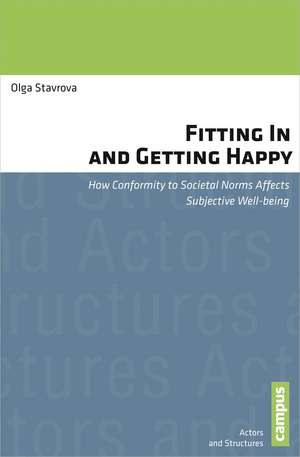 Fitting In and Getting Happy: How Conformity to Societal Norms Affects Subjective Well-being de Olga Stavrova