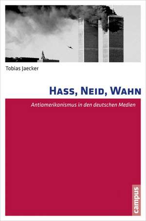 Hass, Neid, Wahn de Tobias Jaecker