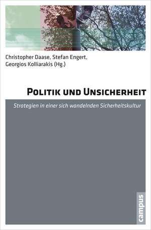 Politik und Unsicherheit de Christopher Daase