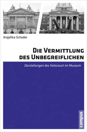 Die Vermittlung des Unbegreiflichen de Angelika Schoder