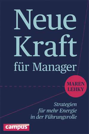 Neue Kraft für Manager de Maren Lehky