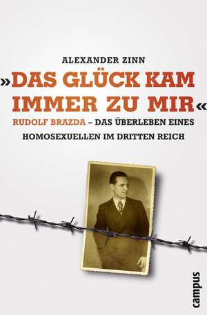 "Das Glück kam immer zu mir" de Alexander Zinn