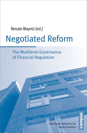 Negotiated Reform: The Multilevel Governance of Financial Regulation de Renate Mayntz