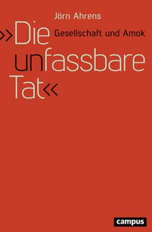 "Die unfassbare Tat" de Jörn Ahrens