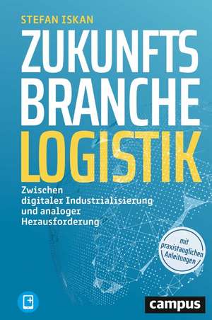 Iskan, S: Zukunftsbranche Logistik