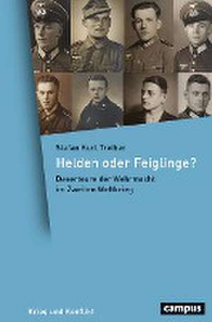 Helden oder Feiglinge? de Stefan Kurt Treiber