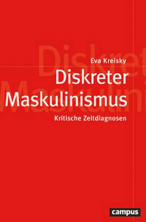 Diskreter Maskulinismus de Eva Kreisky
