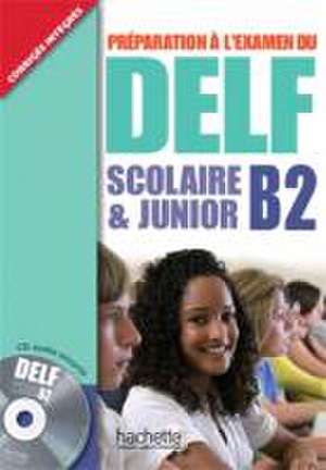 Nouveau DELF Scolaire et Junior B2 mit Audio-CD de Denis C. Meyer