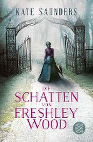 Die Schatten von Freshley Wood de Kate Saunders