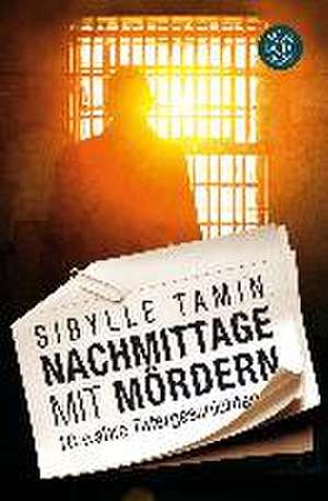 Nachmittage mit Mördern de Sibylle Tamin