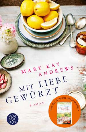 Mit Liebe gewürzt de Mary Kay Andrews