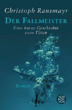 Der Fallmeister de Christoph Ransmayr
