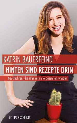 Hinten sind Rezepte drin de Katrin Bauerfeind