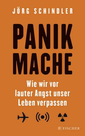 Panikmache de Jörg Schindler