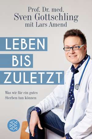 Leben bis zuletzt de Sven Gottschling