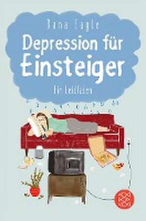 Depression für Einsteiger de Dana Eagle