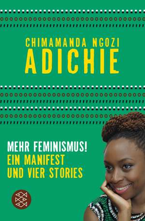 Mehr Feminismus! de Chimamanda Ngozi Adichie