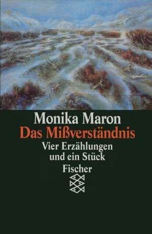 Das Mißverständnis de Monika Maron